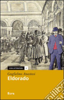 Eldorado libro di Anastasi Guglielmo