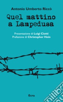 Quel mattino a Lampedusa libro di Riccò Antonio Umberto