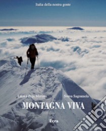 Montagna viva. Ediz. illustrata libro di Sagramola Sveva