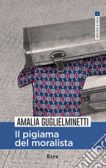 Il pigiama del moralista libro di Guglielminetti Amalia