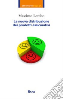 La nuova distribuzione dei prodotti assicurativi libro di Lembo Massimo