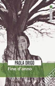 Fine d'anno libro di Drigo Paola