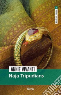 Naja tripudians. Nuova ediz. libro di Vivanti Annie