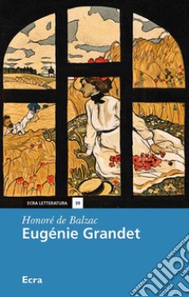 Eugénie Grandet libro di Balzac Honoré de