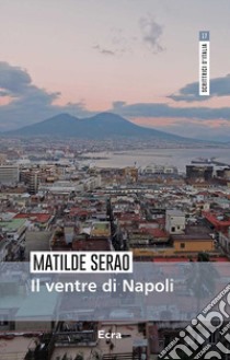 Il ventre di Napoli libro di Serao Matilde