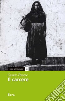 Il carcere libro di Pavese Cesare