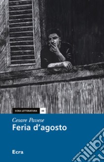 Feria d'agosto libro di Pavese Cesare