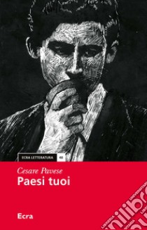 Paesi tuoi libro di Pavese Cesare; Toncelli M. (cur.)