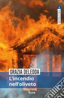 L'incendio nell'oliveto libro di Deledda Grazia