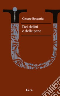 Dei delitti e delle pene libro di Beccaria Cesare