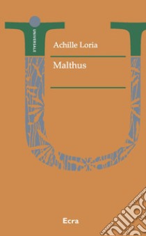 Malthus libro di Loria Achille