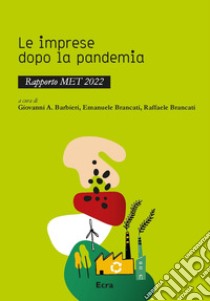 Le imprese dopo la pandemia. Rapporto MET 2022 libro