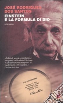 Einstein e la formula di Dio libro di Rodrigues Dos Santos José