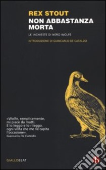 Non abbastanza morta. Le inchieste di Nero Wolfe libro di Stout Rex; Bocchiola M. (cur.)