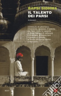 Il talento dei Parsi libro di Sidhwa Bapsi