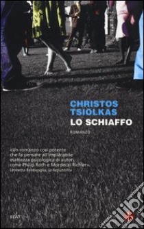 Lo schiaffo libro di Tsiolkas Christos