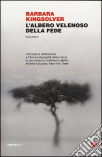 L'albero velenoso della fede libro di Kingsolver Barbara