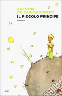 Il Piccolo Principe libro di Saint-Exupéry Antoine de