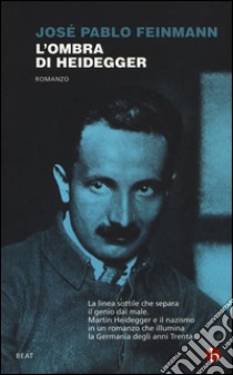 L'ombra di Heidegger libro di Feinmann José Pablo