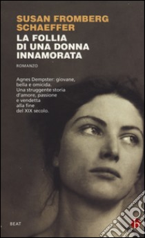 La follia di una donna innamorata libro di Fromberg Schaeffer Susan