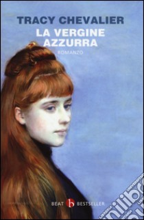 La vergine azzurra libro di Chevalier Tracy