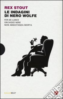 Le indagini di Nero Wolfe: Non abbastanza morta-Orchidee nere-Fer-de-lance libro di Stout Rex; Bocchiola M. (cur.)