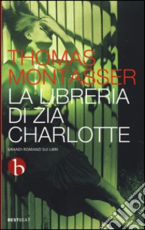 La libreria di zia Charlotte libro di Montasser Thomas