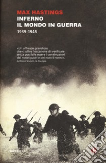 Inferno. Il mondo in guerra 1939-1945 libro di Hastings Max