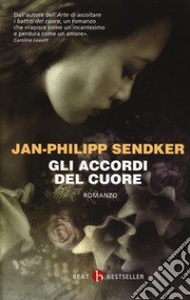 Gli accordi del cuore libro di Sendker Jan-Philipp