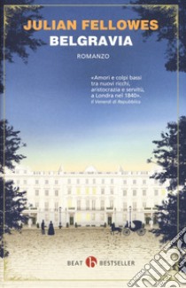 Belgravia libro di Fellowes Julian