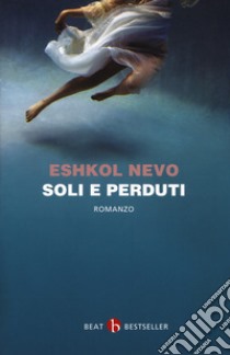 Soli e perduti libro di Nevo Eshkol