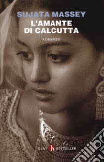 L'amante di Calcutta libro di Massey Sujata