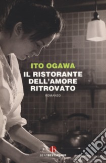 Il ristorante dell'amore ritrovato libro di Ogawa Ito