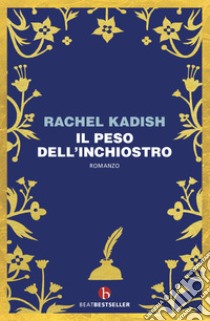 Il peso dell'inchiostro libro di Kadish Rachel