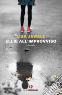 Ellie all'improvviso libro di Jewell Lisa