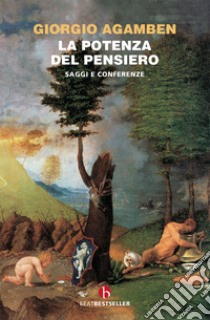 La potenza del pensiero. Saggi e conferenze libro di Agamben Giorgio