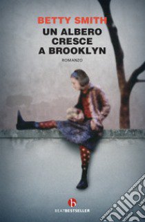 Un albero cresce a Brooklyn libro di Smith Betty