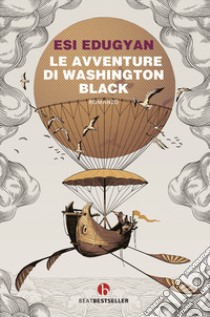 Le avventure di Washington Black libro di Edugyan Esi