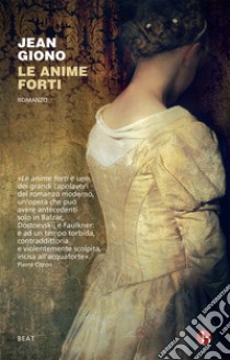 Le anime forti libro di Giono Jean