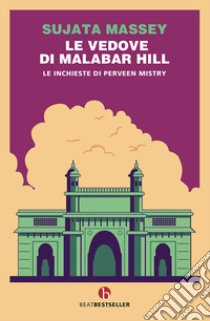 Le vedove di Malabar Hill. Le inchieste di Perveen Mistry libro di Massey Sujata