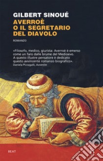 Averroè o il segretario del diavolo libro di Sinoué Gilbert