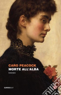 Morte all'alba libro di Peacock Caro