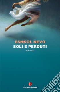 Soli e perduti libro di Nevo Eshkol