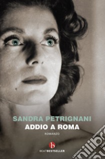 Addio a roma libro di Petrignani Sandra