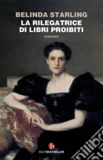 La rilegatrice di libri proibiti libro di Starling Belinda