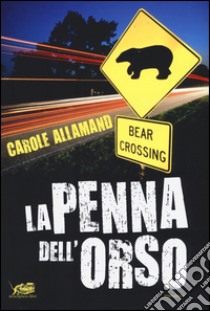 La penna dell'orso libro di Allamand Carole