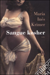 Sangue kosher libro di Krimer María Inés