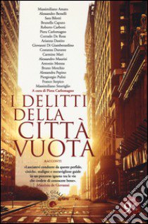 I delitti della città vuota libro di Carlomagno P. (cur.)