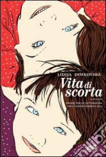 Vita di scorta libro di Dimkovska Lidija