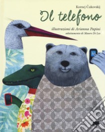 Il telefono. Ediz. a colori libro di Cukovskij Kornej; Di Leo M. (cur.)